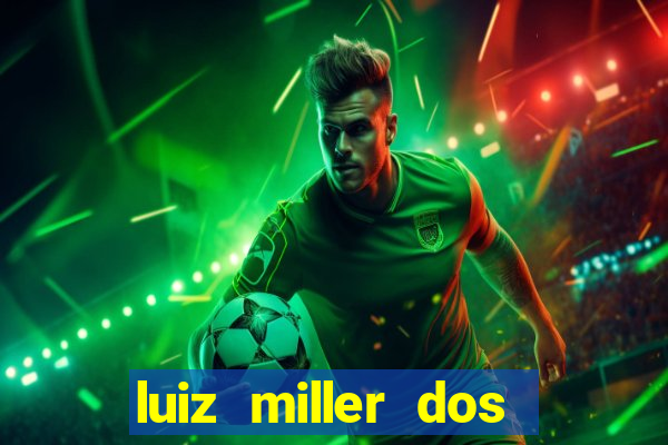 luiz miller dos santos martinho